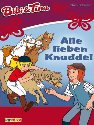 cover image of Bibi & Tina--Alle lieben Knuddel